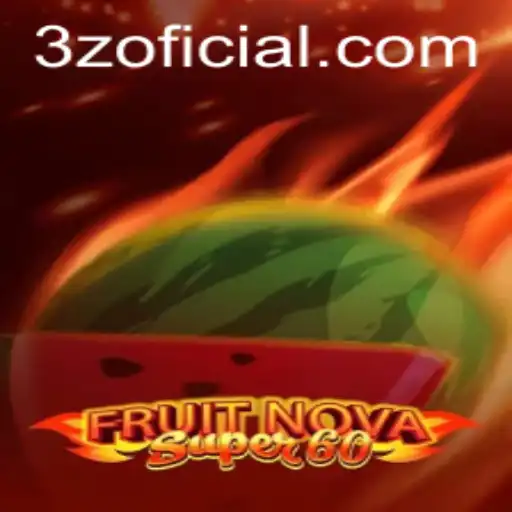 Exploring the Exciting World of FruitNovaSuper60: A Thrilling Gaming Experience